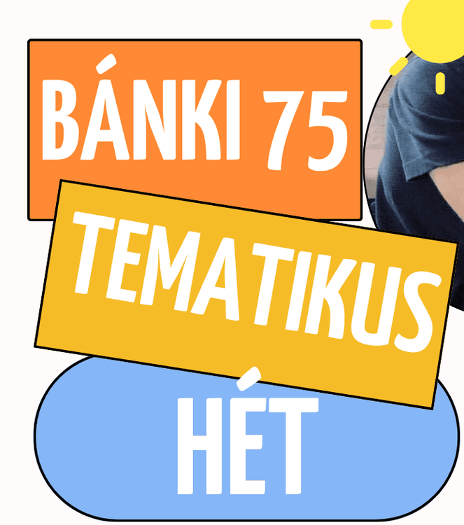 Tematikus hét a Bánkiban